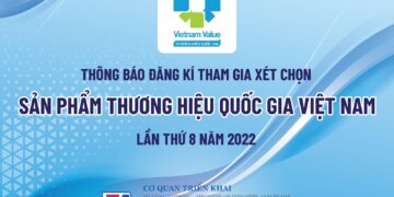 ĐĂNG KÝ THAM GIA XÉT CHỌN THƯƠNG HIỆU QUỐC GIA VIỆT NAM LẦN THỨ 8 NĂM 2022